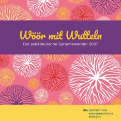 Wochenwandkalender-2027-Titel_klein Wöör mit Wutteln - Kalender 2027